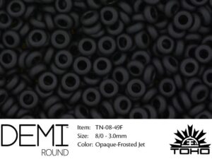 TN-08-0049F Demi Round TOHO: Opaque Frosted Jet-0