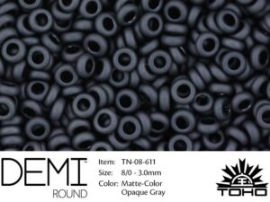 TN-08-0611 Demi Round TOHO: Matte-Color Opaque Gray-0