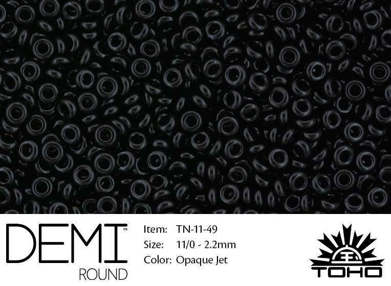 TN-11-0049 Demi Round TOHO Opaque Jet -0 TN-11-0049 Demi Round TOHO Opaque Jet -0